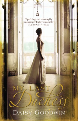 My Last Duchess by Daisy&nbsp;Goodwin