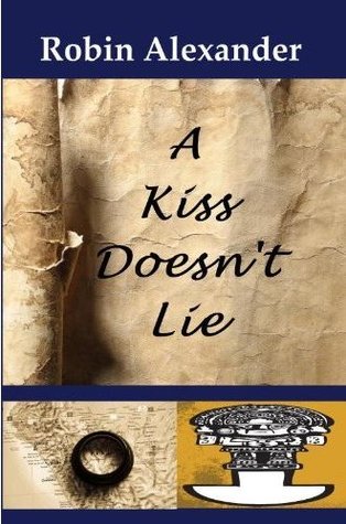 robin alexander a kiss doesn't lie