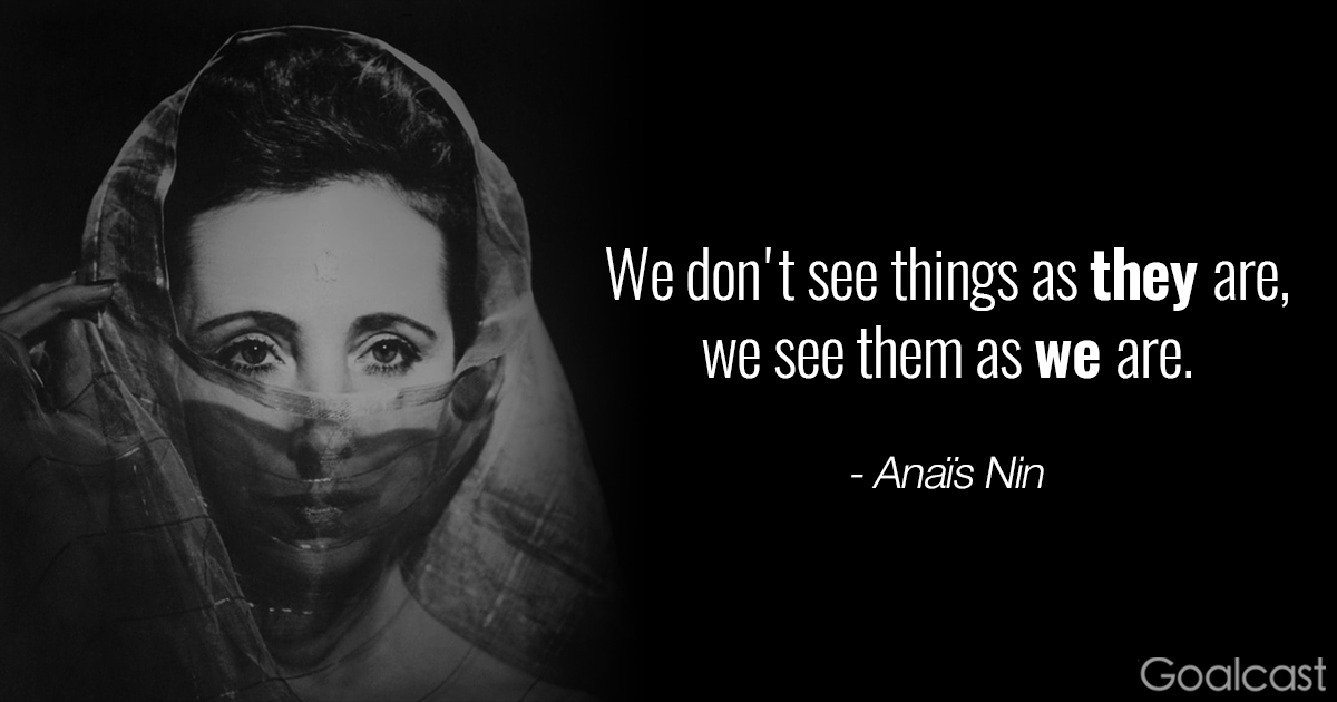anais-nin-we-dont-see-things-as-they-are-we-see-them-as-we-are