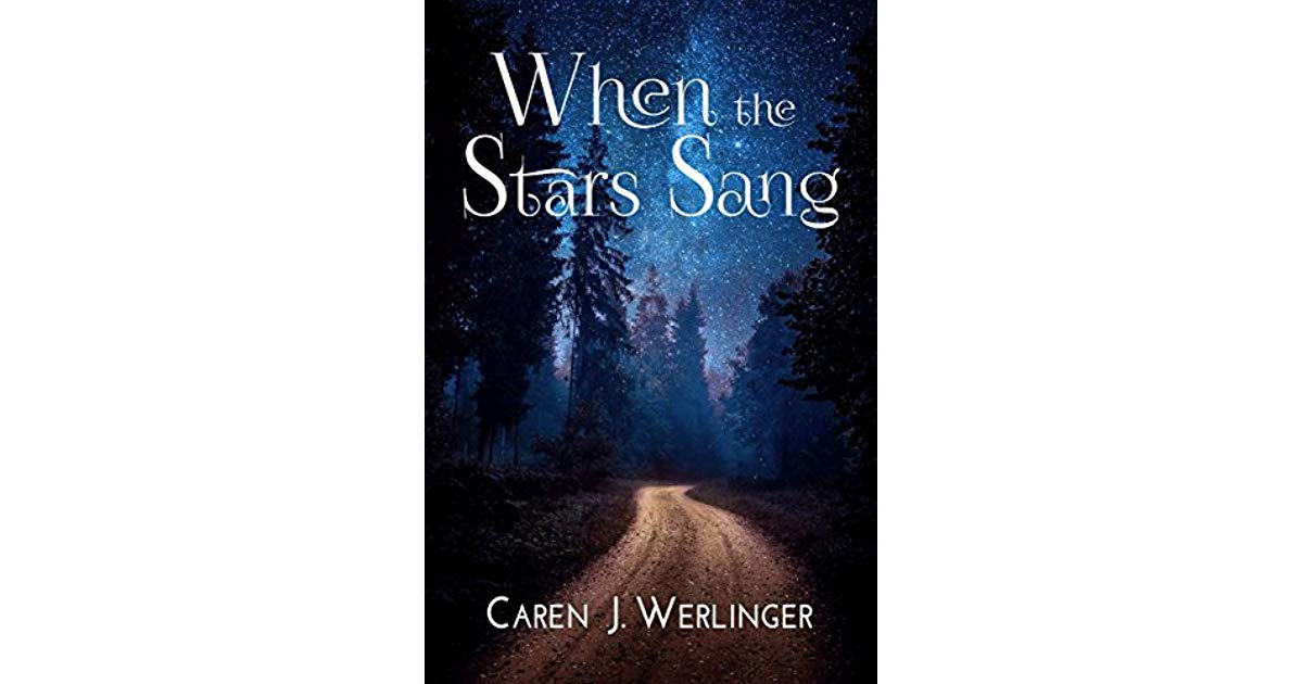 when the stars sang by caren j. werlinger
