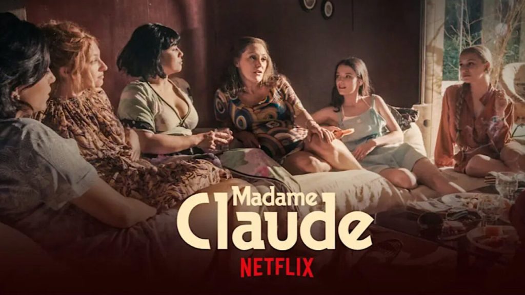 Madame Claude 2021 ~ a Netflix French original movie about an outrageous brothel keeper and with queer&nbsp;elements