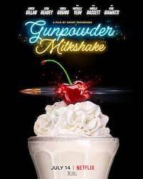 Gunpowder Milkshake 2021 ~ action all-female&nbsp;movie