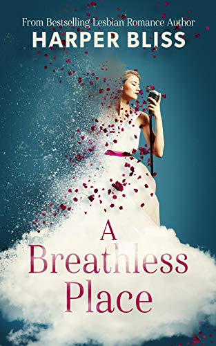 A Breathless Place by Harper Bliss ~ a&nbsp;review