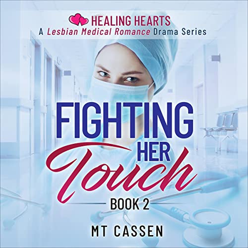 Fighting Her Touch ~ Book 2 by&nbsp;M.T.Cassen